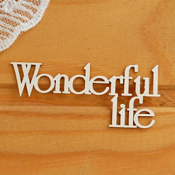 Набор украшений из чипборда "Wonderful life" (Просто небо)